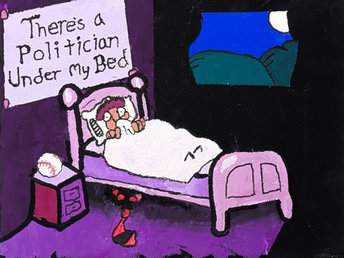 There's a Politican Under my Bed